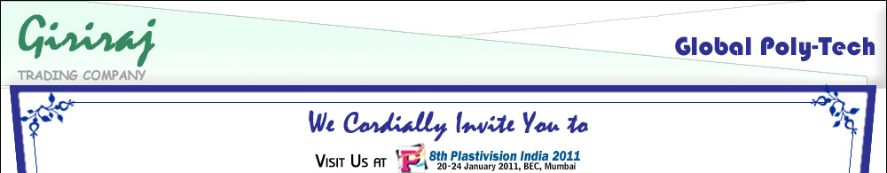 Giriraj Invite you to Plastivision 2011 at Hall 6, Stand C12-1