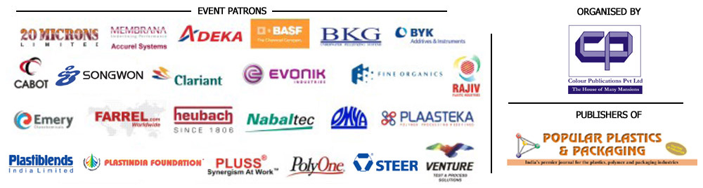 20 Microns, Membrana, Adeka, BASF, BKG, BYK, CABOT, CEAST, Clariant, EVONIK, Fine Organics, Emery, Farrel, Heubach, Nabltec, Plaasteka, Plastiblends, Plastindia Foundation, Pluss, PolyOne, Steer, Venture,
Organised By Colour Publications, Publishers of Popular Plastics & Packaging