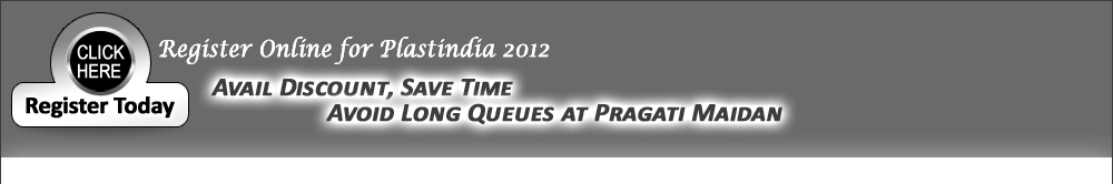 Online Visitors Registration for Plastindia 2012 - Save Time & Money