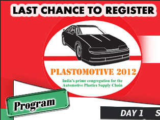 Last chance to Register: Plastomotive 2012 Conference: Your appointment with the Auto Industry in South India