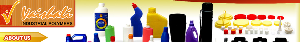 Injection and Blow Molded Plastic Containers & Components Manufacturer Vaishali Industrial Polymers