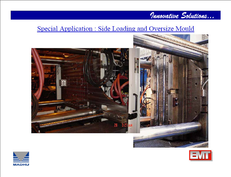 Special Application: Side Loading and Oversize Mould