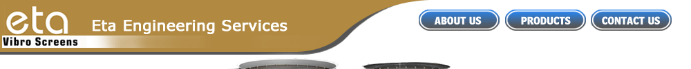 Eta Engineering Services -Vibro Screens, PVC Compounding, PVC Moulding