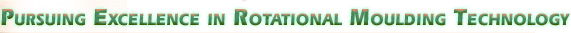 Pursuing Excellence in Rotational Moulding Technology